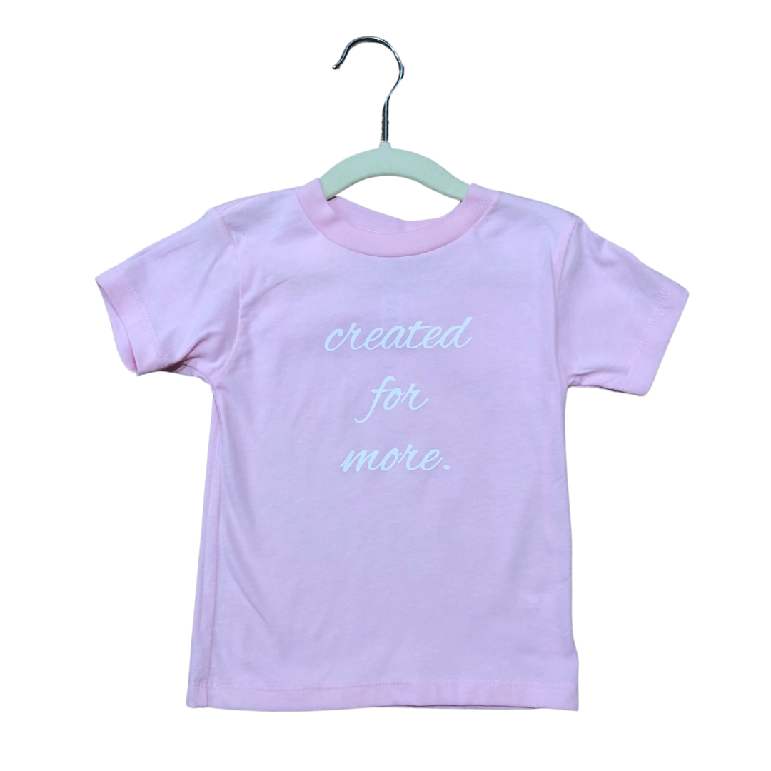 Created for More- Baby T-shirt