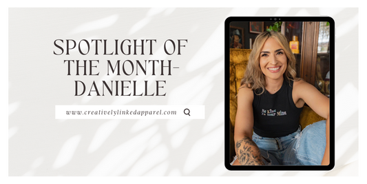 Spotlight of the Month- Danielle