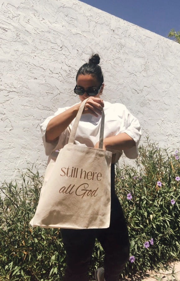 Still Here All God - tote bag