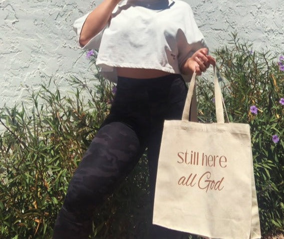 Still Here All God - tote bag